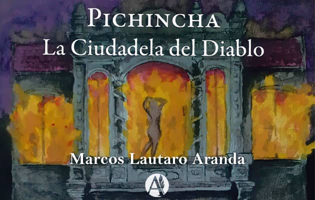Pichincha: La ciudadela del diablo de Marcos Aranda